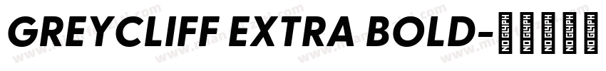 GREYCLIFF EXTRA BOLD字体转换